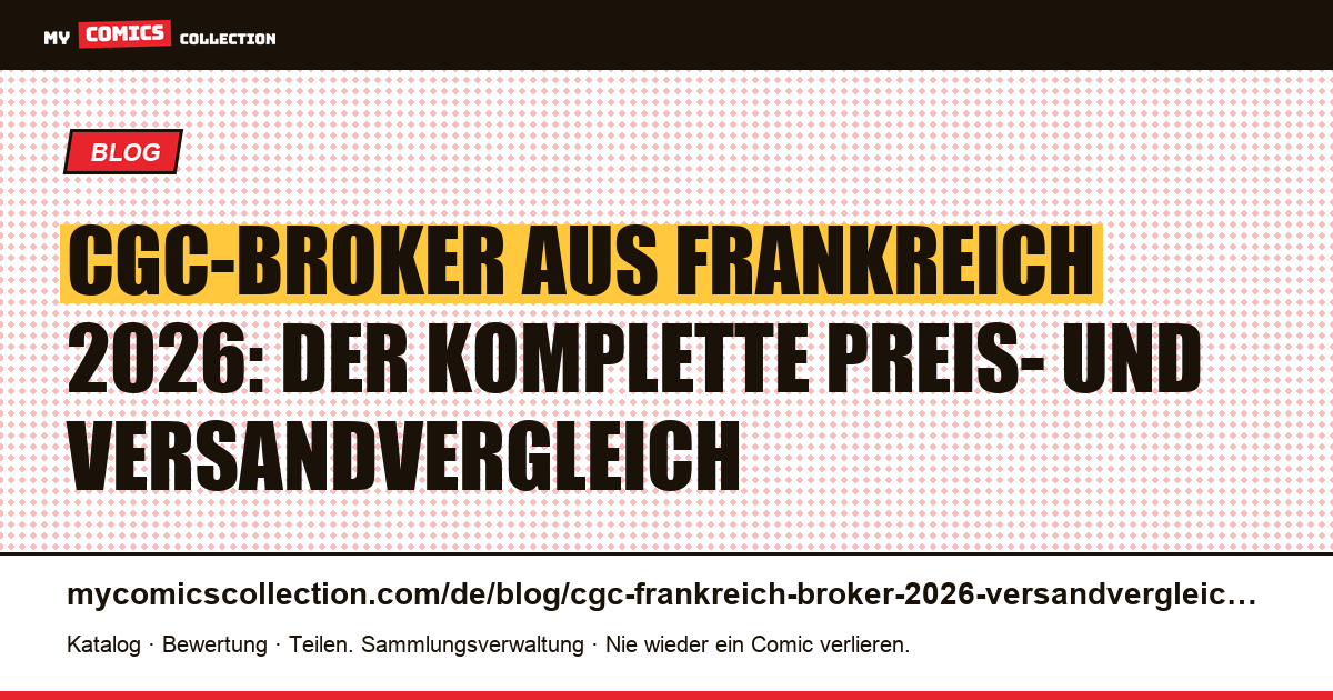 CGC-Broker aus Frankreich 2026: Preise, Laufzeiten und Vergleich der Versandanbieter — Artikelillustration