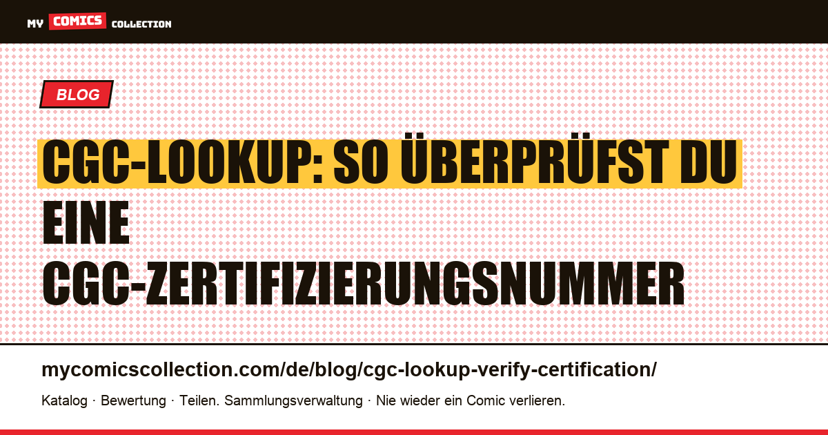 CGC-Lookup: So überprüfst du eine CGC-Zertifizierungsnummer — Artikelillustration
