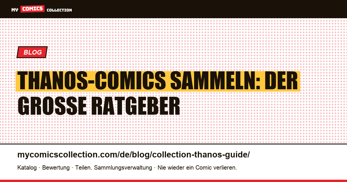 Thanos-Comics sammeln: Der große Ratgeber — Artikelillustration