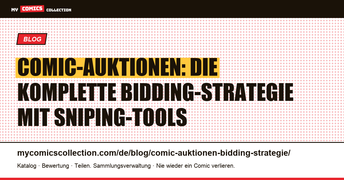 Bidding-Strategie für Comic-Auktionen: Vergleichswerte, Max-Gebot und Sniping — Artikelillustration