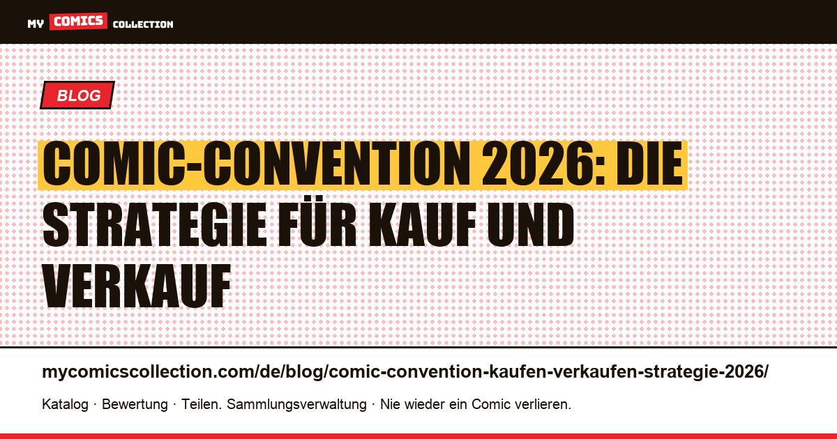 Comic-Convention: Kaufen und Verkaufen – Strategie 2026 — Artikelillustration