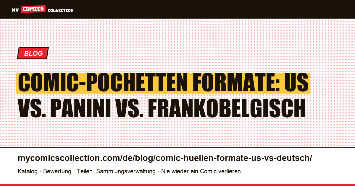 Comic-Pochetten: Formate US vs. deutsche und frankobelgische Ausgaben — Artikelillustration