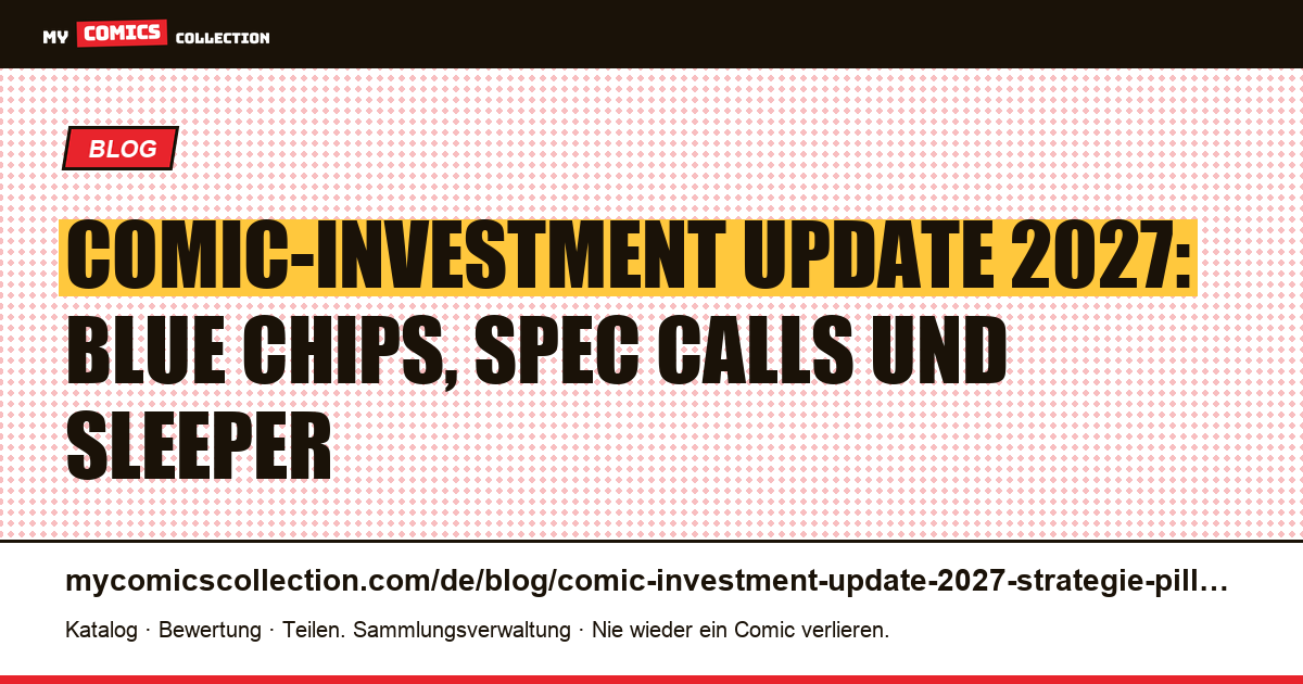 Comic-Investment Update 2027: Die komplette Strategie — Artikelillustration