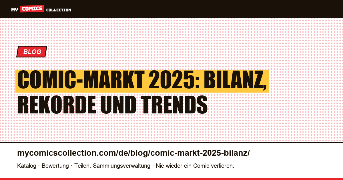 Comic-Markt 2025: Bilanz, Rekorde und Trends — Artikelillustration