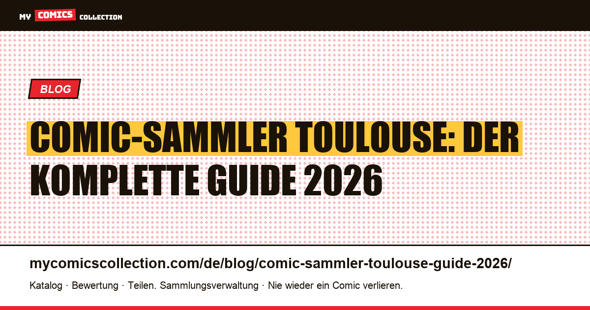Comic-Sammler in Toulouse: Guide 2026 — Artikelillustration