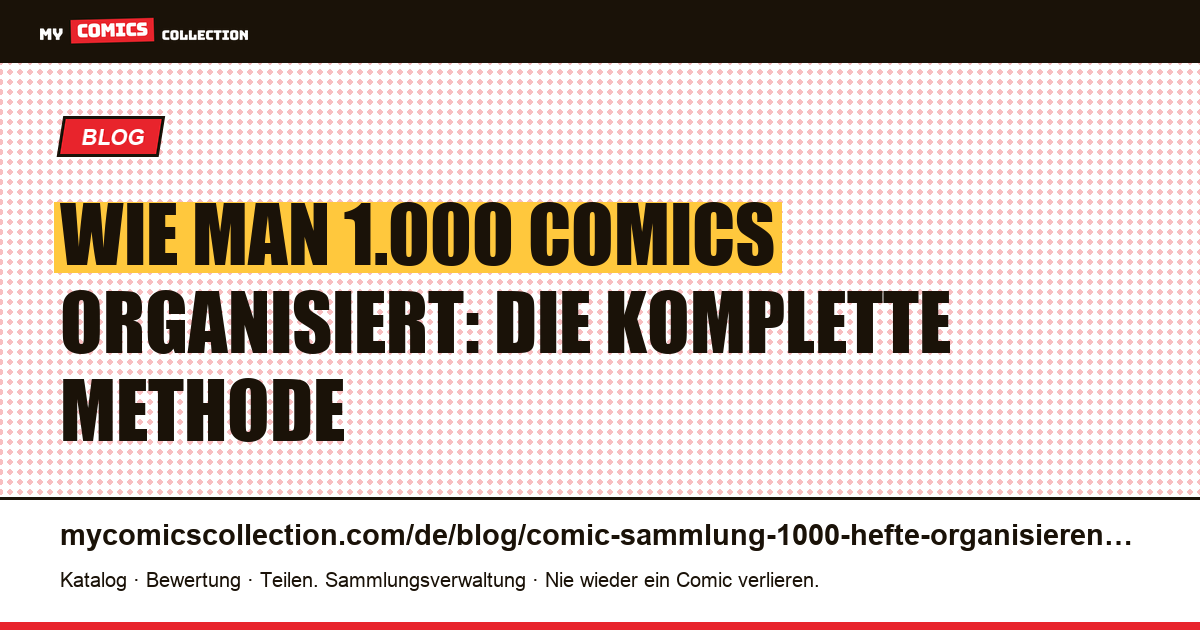 Comic-Sammlung mit 1.000 Heften organisieren: die vollständige Methode — Artikelillustration