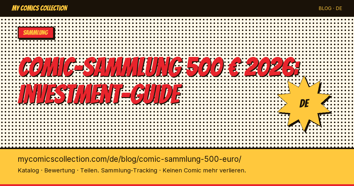 Comic-Sammlung mit 500 €: wo 2026 investieren? — Artikel-Illustration
