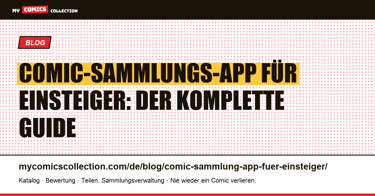 Comic-Sammlungs-App für Einsteiger: der komplette Guide — Artikelillustration