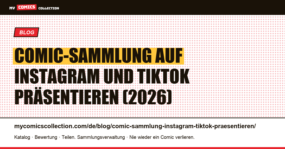 Comic-Sammlung auf Instagram und TikTok präsentieren: Foto- und Video-Setup 2026 — Artikelillustration