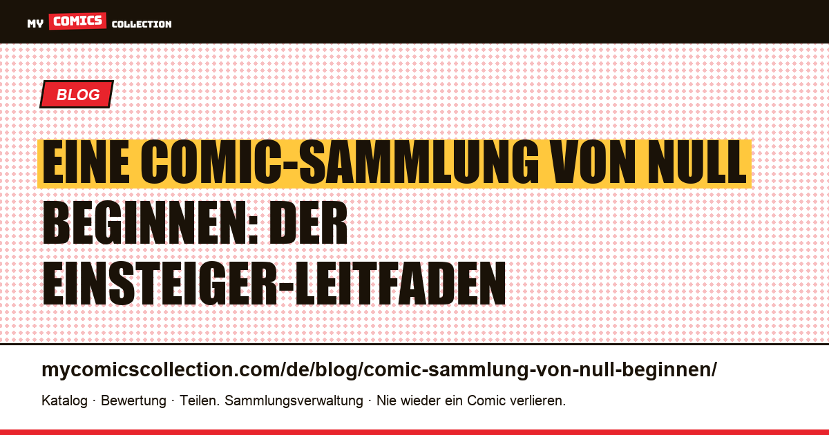 Eine Comic-Sammlung von Grund auf beginnen: der komplette Leitfaden für Einsteiger — Artikelillustration