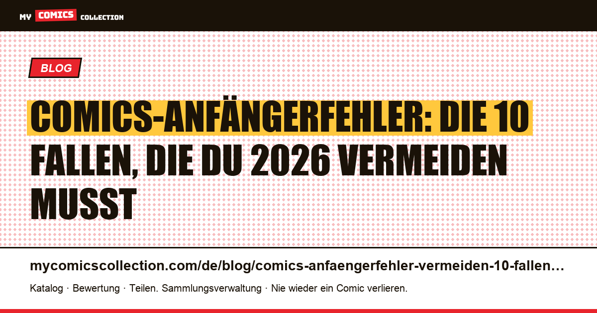 Comics-Anfängerfehler: die 10 Fallen, die du 2026 vermeiden musst — Artikelillustration