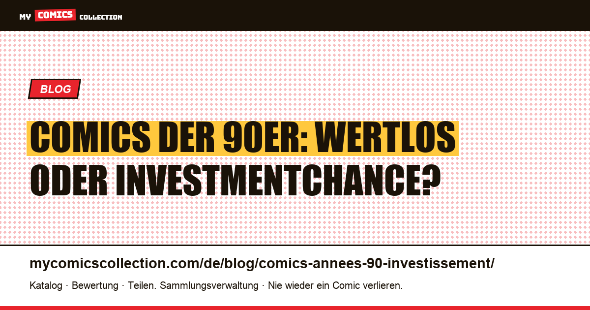 Comics der 90er: Wertlos oder Investmentchance? — Artikelillustration