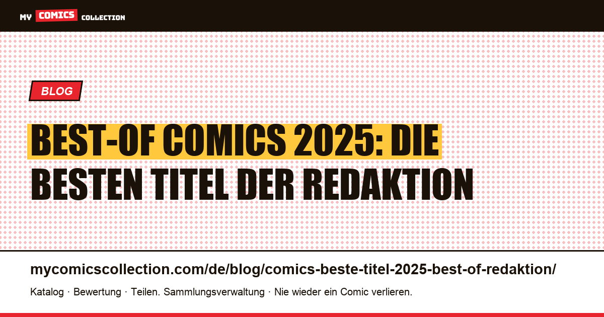 Best-of Comics 2025: die besten Titel nach Redaktionsauswahl — Artikelillustration