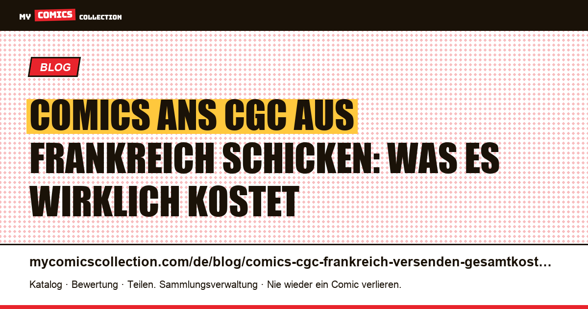 Comics zum CGC nach Frankreich schicken: die Gesamtkosten — Artikelillustration