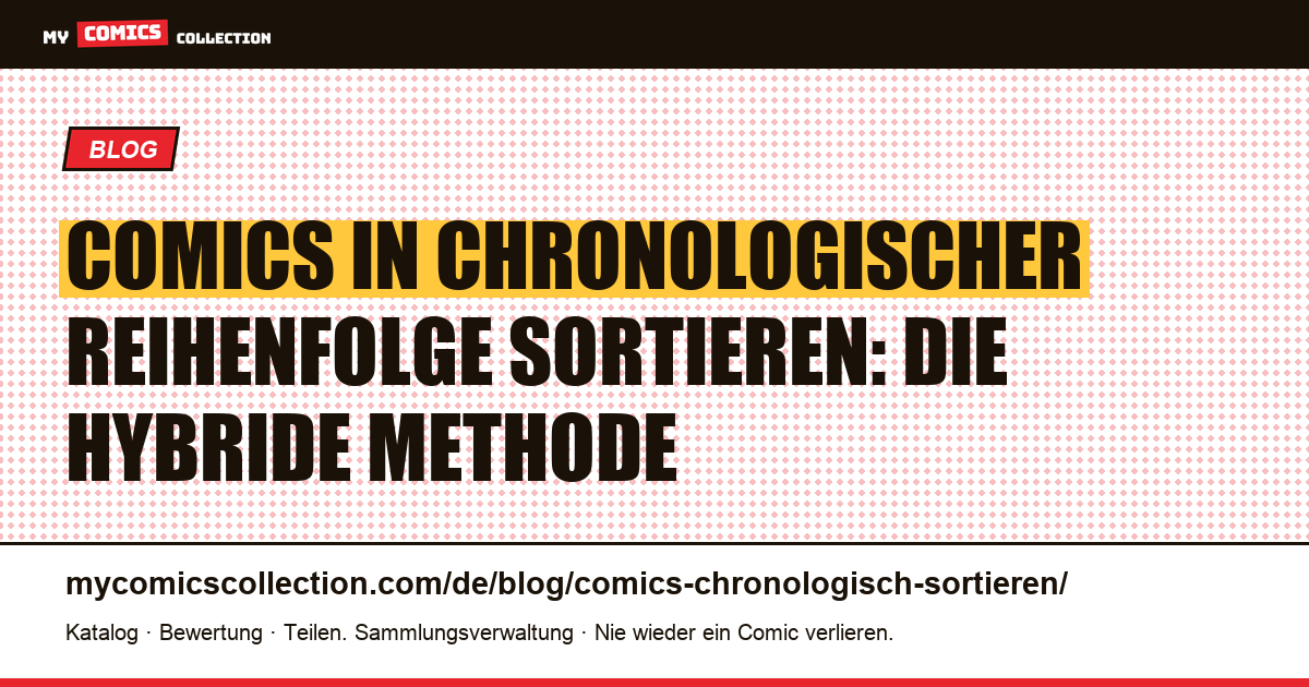 Comics in chronologischer Reihenfolge sortieren: Publikation vs. Erzählung — Artikelillustration