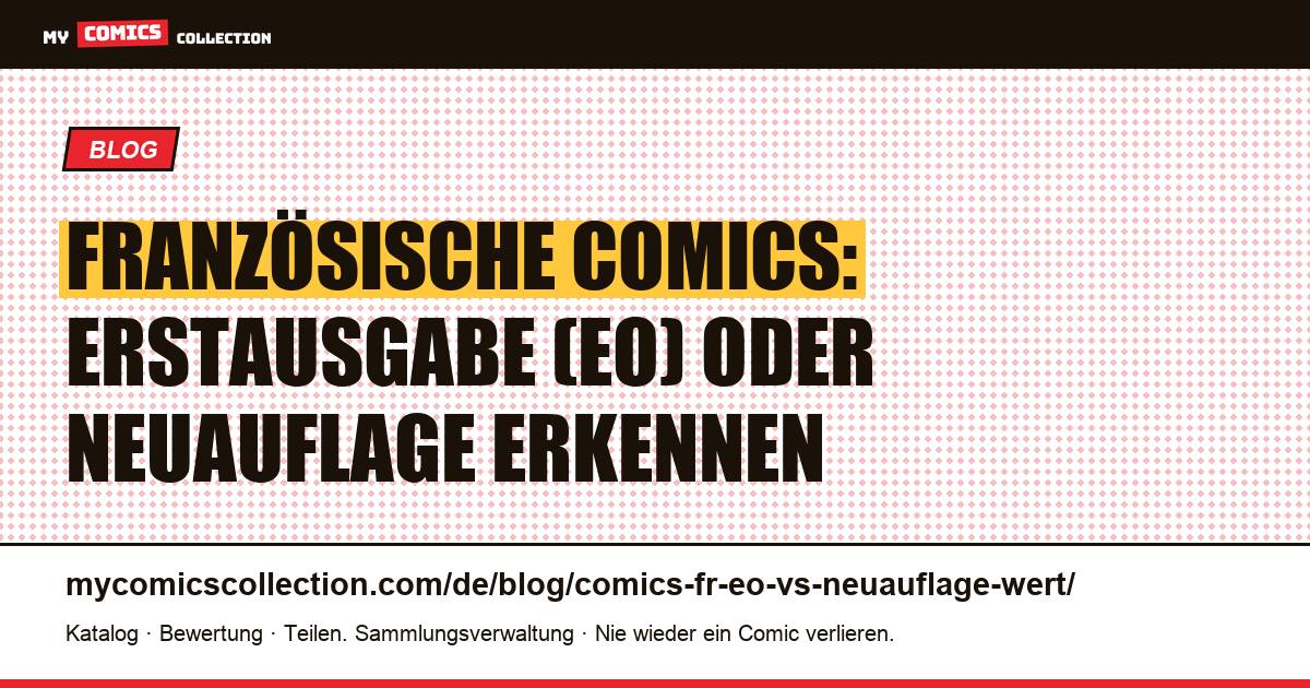 Comics FR: Erstausgabe (EO) vs. Neuauflage — den Marktwert verstehen — Artikelillustration
