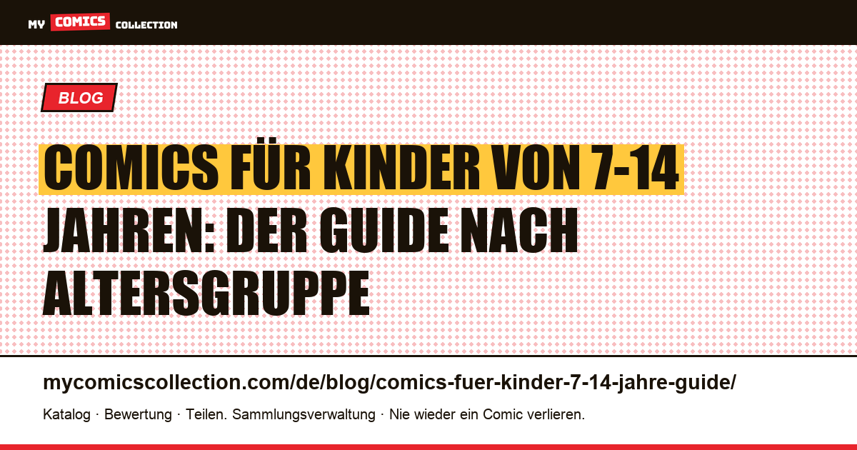 Comics für Kinder von 7-14 Jahren: der komplette Guide nach Altersgruppe — Artikelillustration
