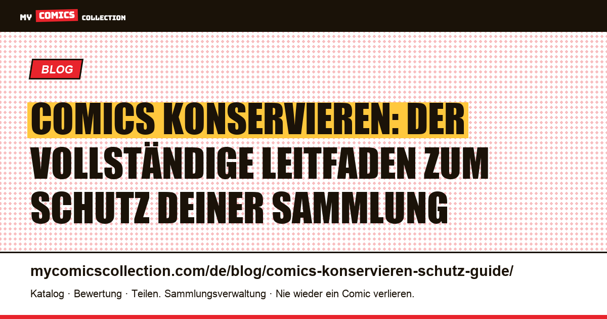 Comics konservieren: der vollständige Leitfaden zum Schutz deiner Sammlung — Artikelillustration