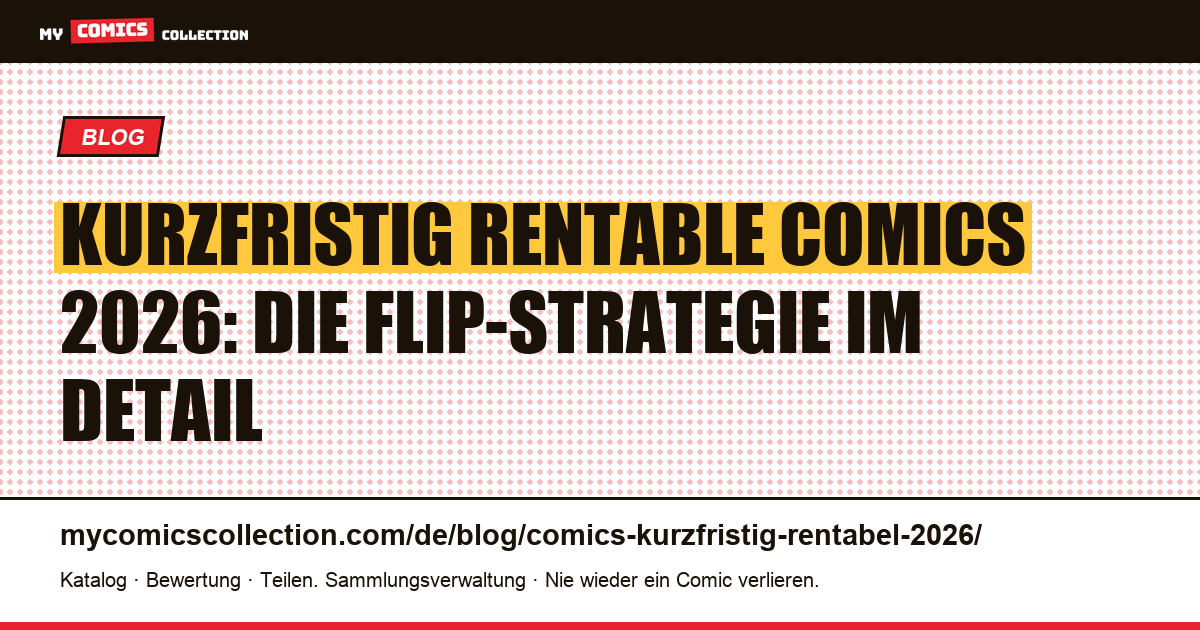 Kurzfristig rentable Comics 2026: Flip-Strategie und konkrete Ziele — Artikelillustration