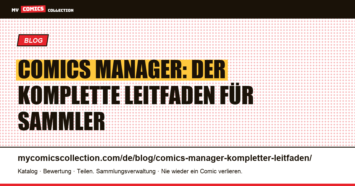 Comics Manager: Der komplette Leitfaden zur Sammlungsverwaltung — Artikelillustration
