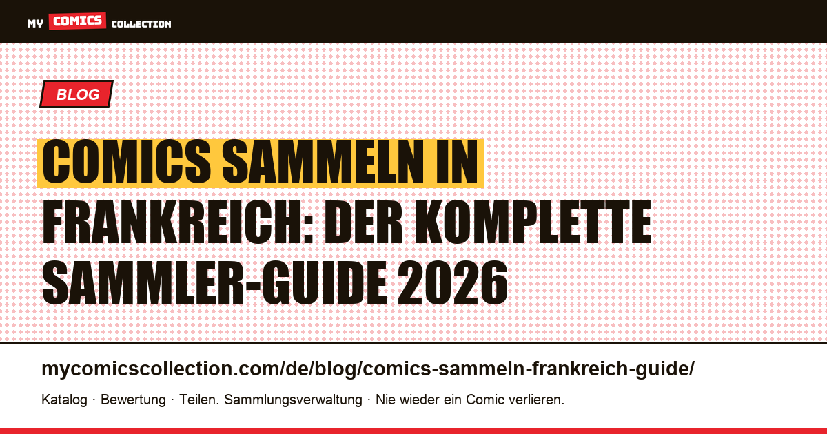Comics sammeln in Frankreich: der komplette Guide für Sammler 2026 — Artikelillustration