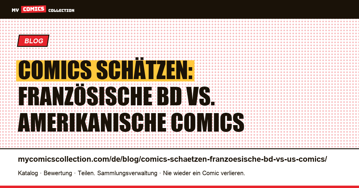 Comics schätzen: französische BD vs. amerikanische Comics im Vergleich — Artikelillustration