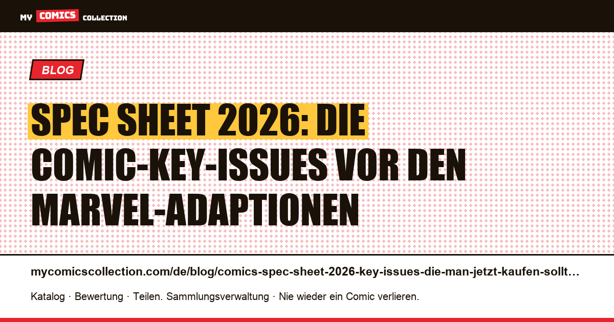 Spec Sheet Comics 2026: Welche Key Issues jetzt kaufen (Daredevil, Fantastic Four, Thunderbolts, X-Men) — Artikelillustration