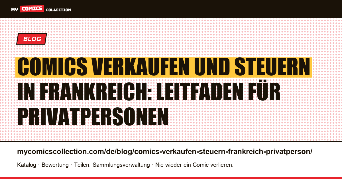 Comics verkaufen und Steuern in Frankreich: der Leitfaden für Privatpersonen — Artikelillustration
