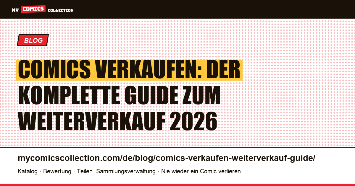 Comics verkaufen: der komplette Guide für den Weiterverkauf 2026 — Artikelillustration