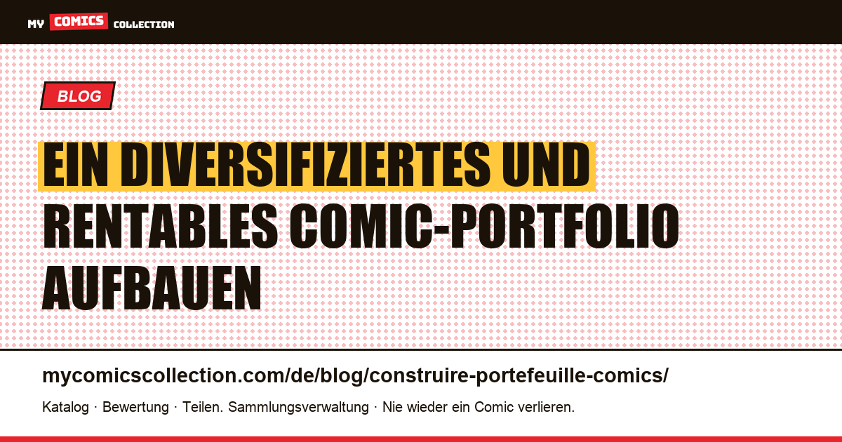 Ein diversifiziertes und rentables Comic-Portfolio aufbauen — Artikelillustration