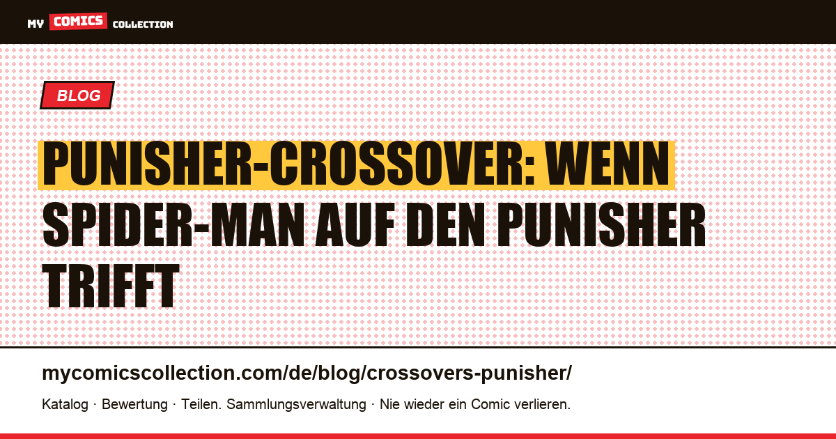 Punisher-Crossover: Wenn Spider-Man auf den Punisher trifft — Artikelillustration