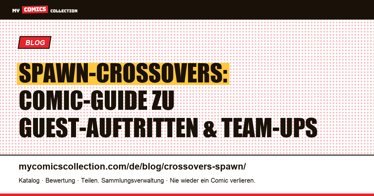 Spawn-Crossovers: Comic-Guide zu Guest-Auftritten und Team-ups — Artikelillustration