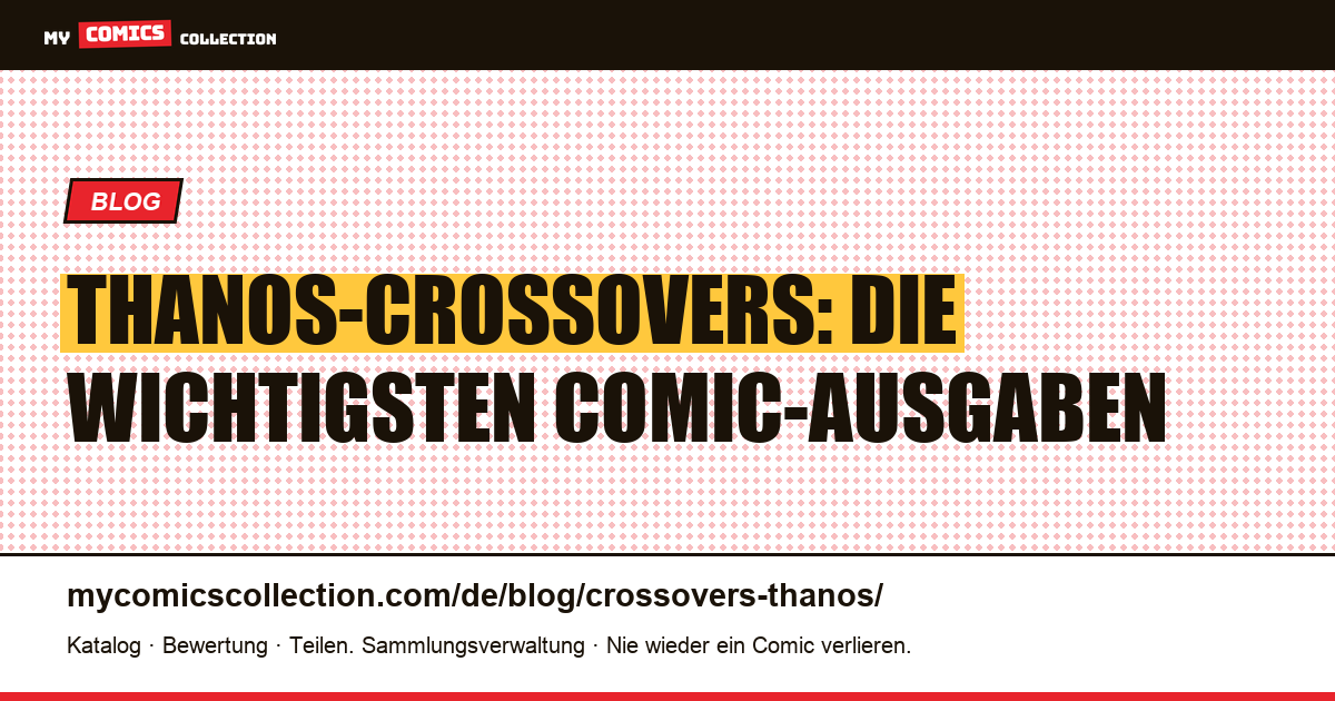 Thanos-Crossovers: Die wichtigsten Comic-Ausgaben — Artikelillustration