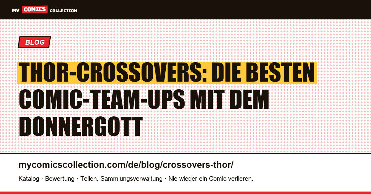 Thor-Crossovers: Die großen Team-ups des Donnergottes — Artikelillustration
