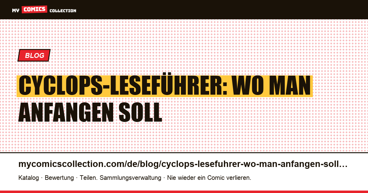 Cyclops-Leseführer: Wo man anfangen soll — Artikelillustration