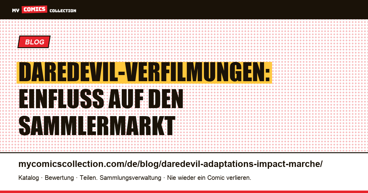 Daredevil-Verfilmungen und ihr Einfluss auf den Sammlermarkt — Artikelillustration