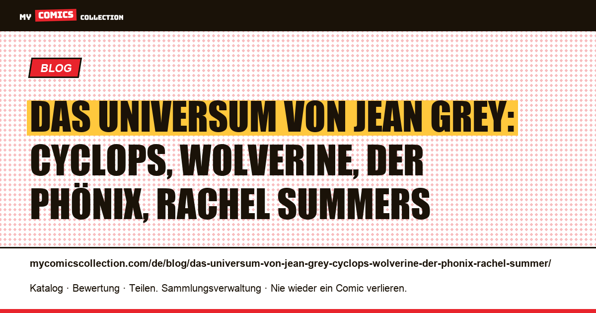 Das Universum von Jean Grey: Cyclops, Wolverine, der Phönix, Rachel Summers — Artikelillustration