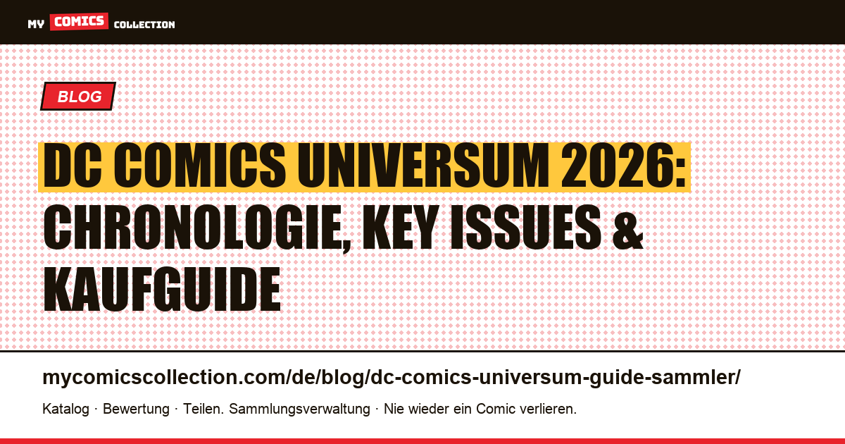 DC Comics Universum: Der komplette Sammlerguide 2026 — Artikelillustration