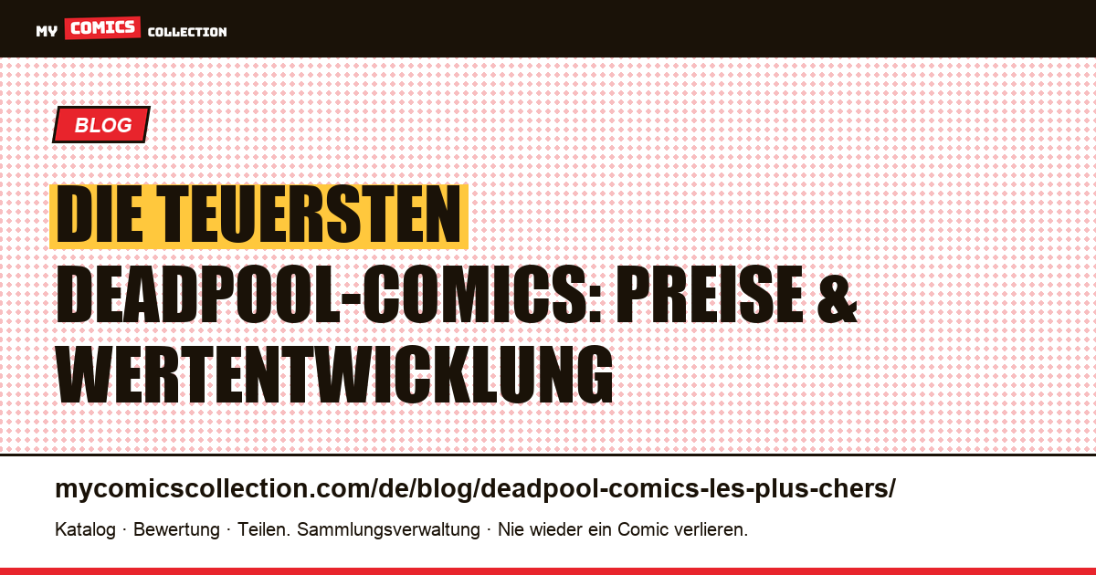 Die teuersten Deadpool-Comics — Artikelillustration