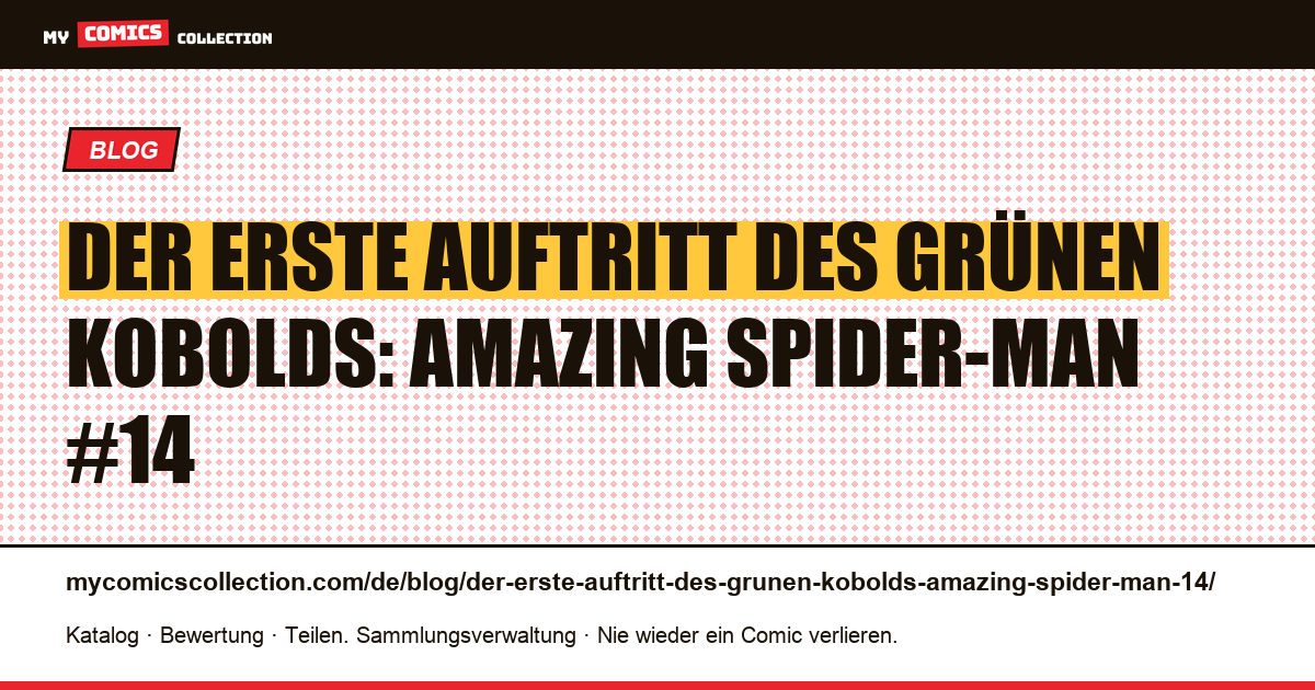Der erste Auftritt des Grünen Kobolds: Amazing Spider-Man #14 — Artikelillustration