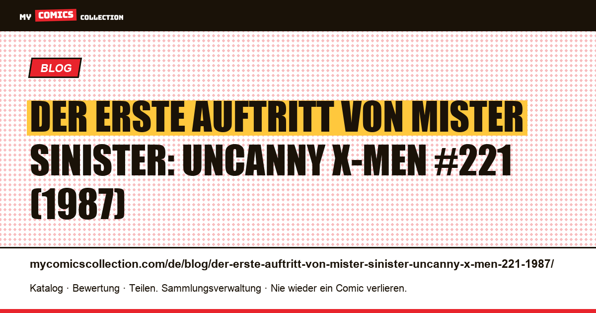 Der erste Auftritt von Mister Sinister: Uncanny X-Men #221 (1987) — Artikelillustration