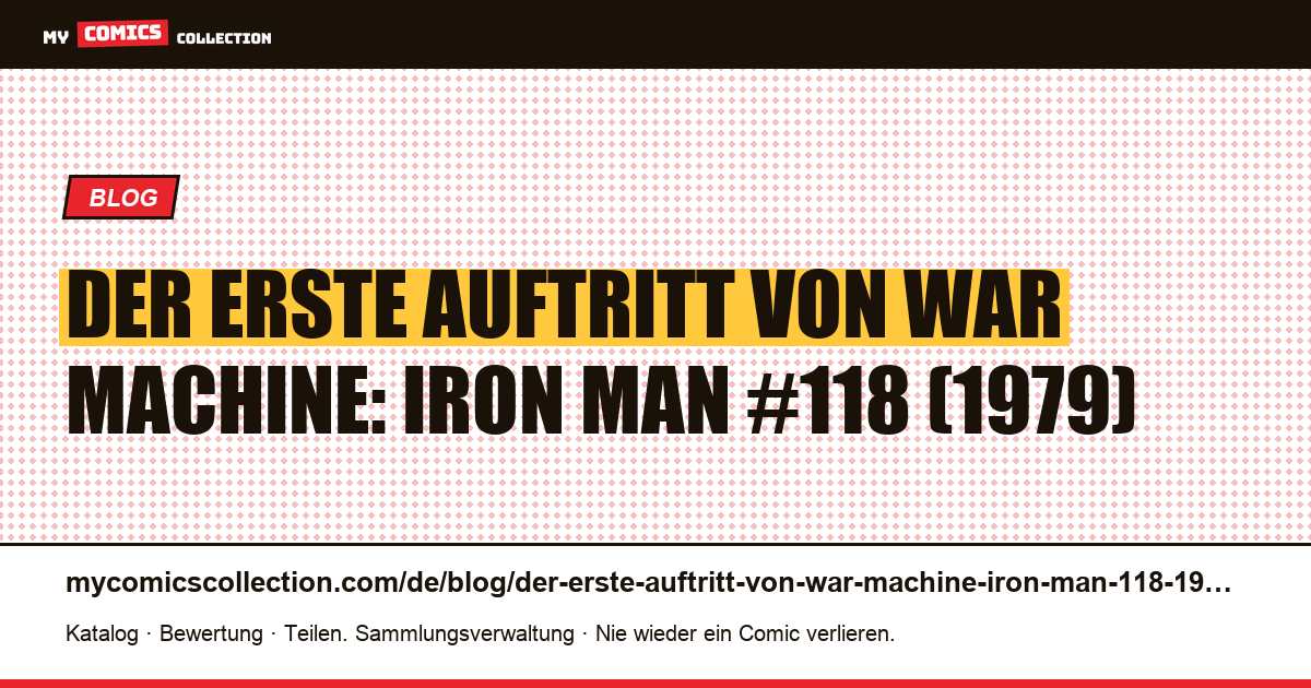 Der erste Auftritt von War Machine: Iron Man #118 (1979) — Artikelillustration