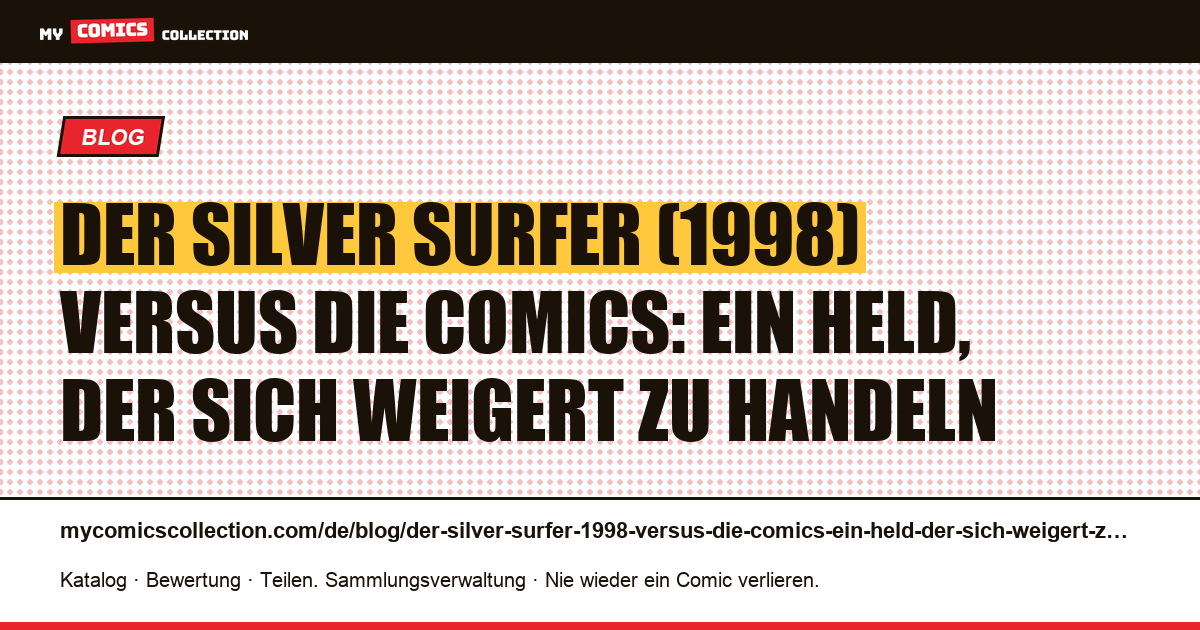 Der Silver Surfer (1998) versus die Comics: ein Held, der sich weigert zu handeln — Artikelillustration