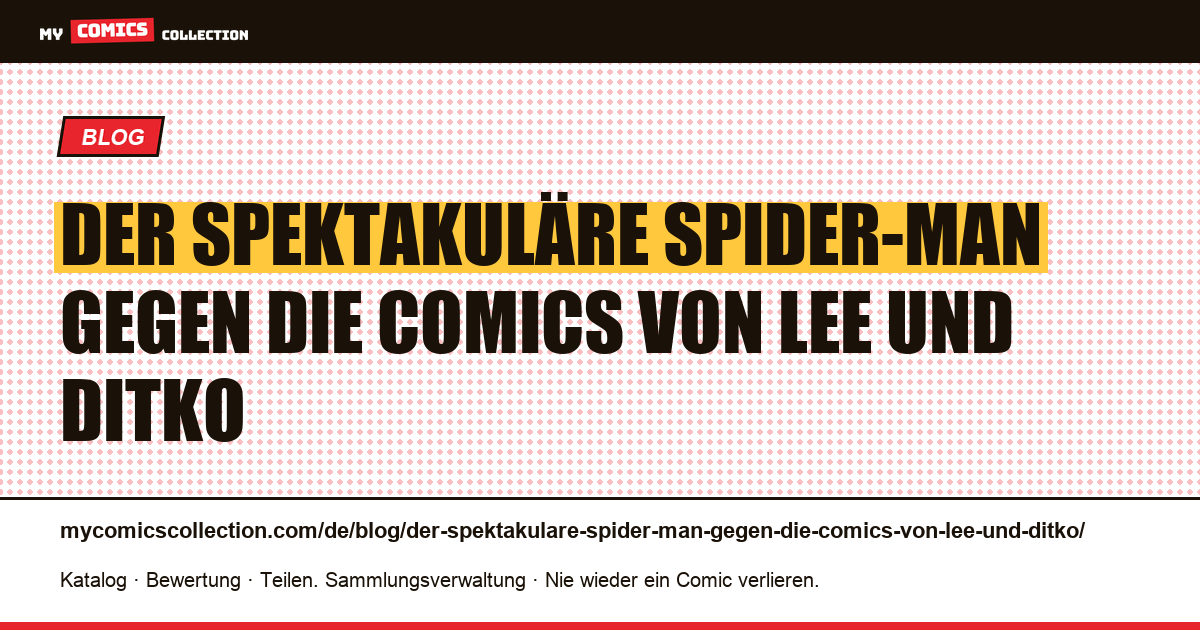 Der spektakuläre Spider-Man gegen die Comics von Lee und Ditko — Artikelillustration