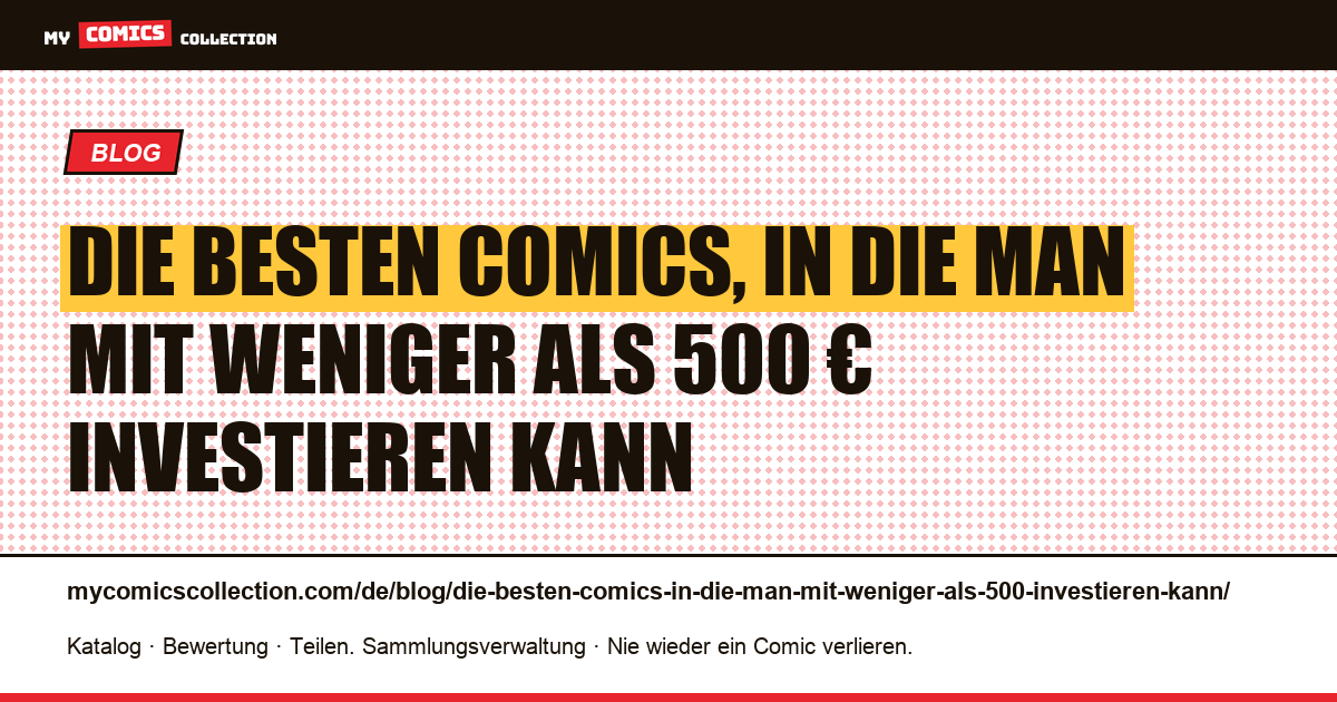 Die besten Comics, in die man mit weniger als 500 € investieren kann — Artikelillustration