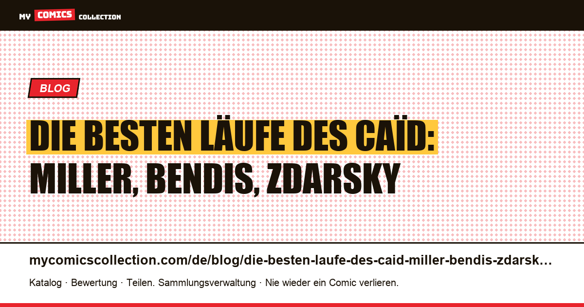 Die besten Läufe des Caïd: Miller, Bendis, Zdarsky — Artikelillustration