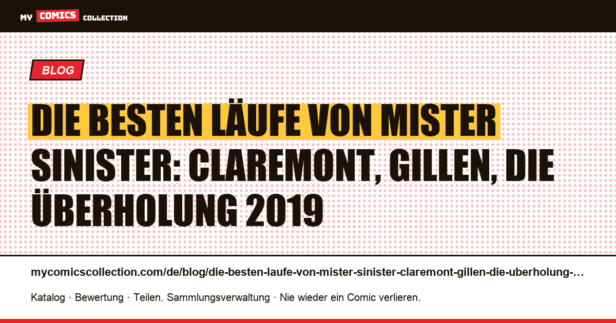 Die besten Läufe von Mister Sinister: Claremont, Gillen, die Überholung 2019 — Artikelillustration