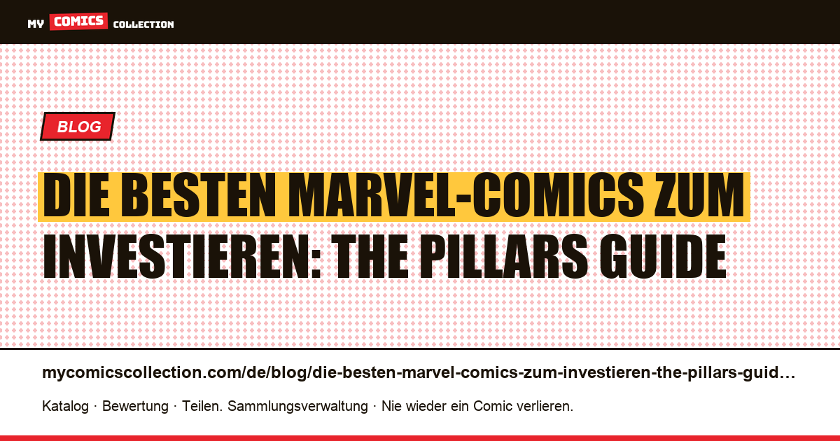 Die besten Marvel-Comics zum Investieren: The Pillars Guide — Artikelillustration