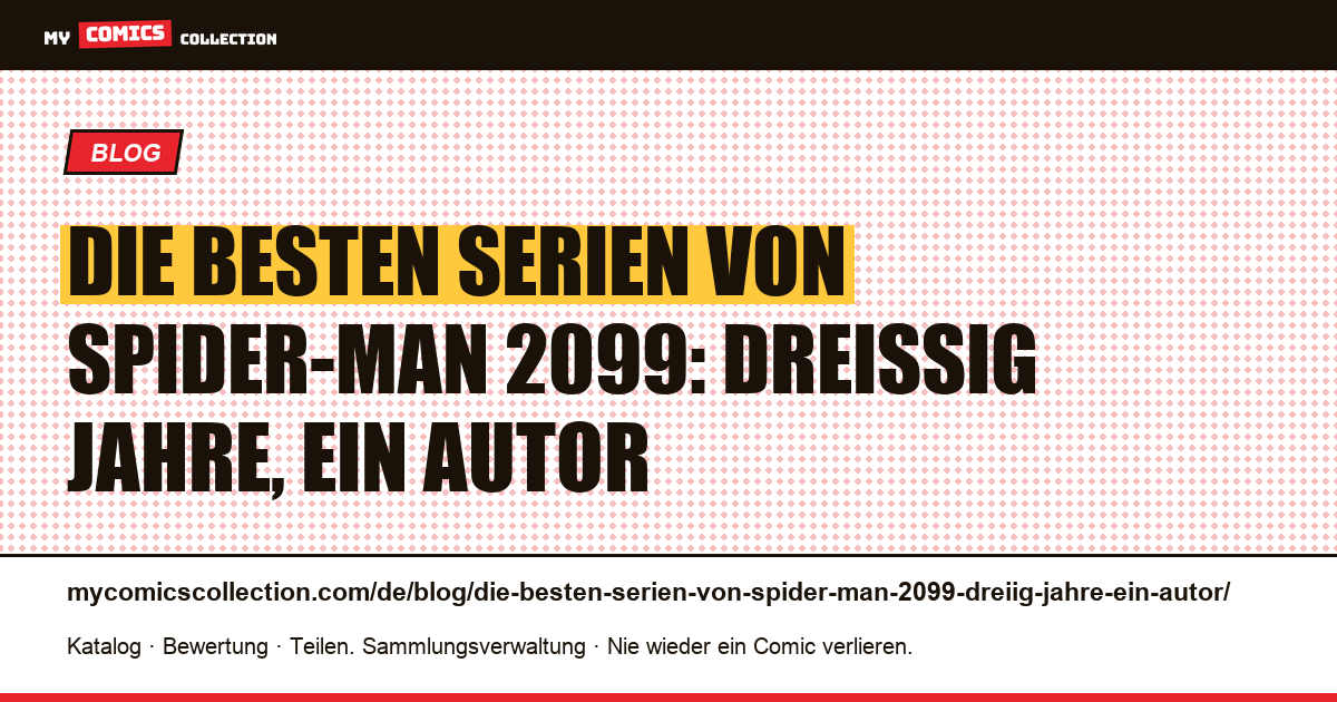 Die besten Serien von Spider-Man 2099: dreißig Jahre, ein Autor — Artikelillustration