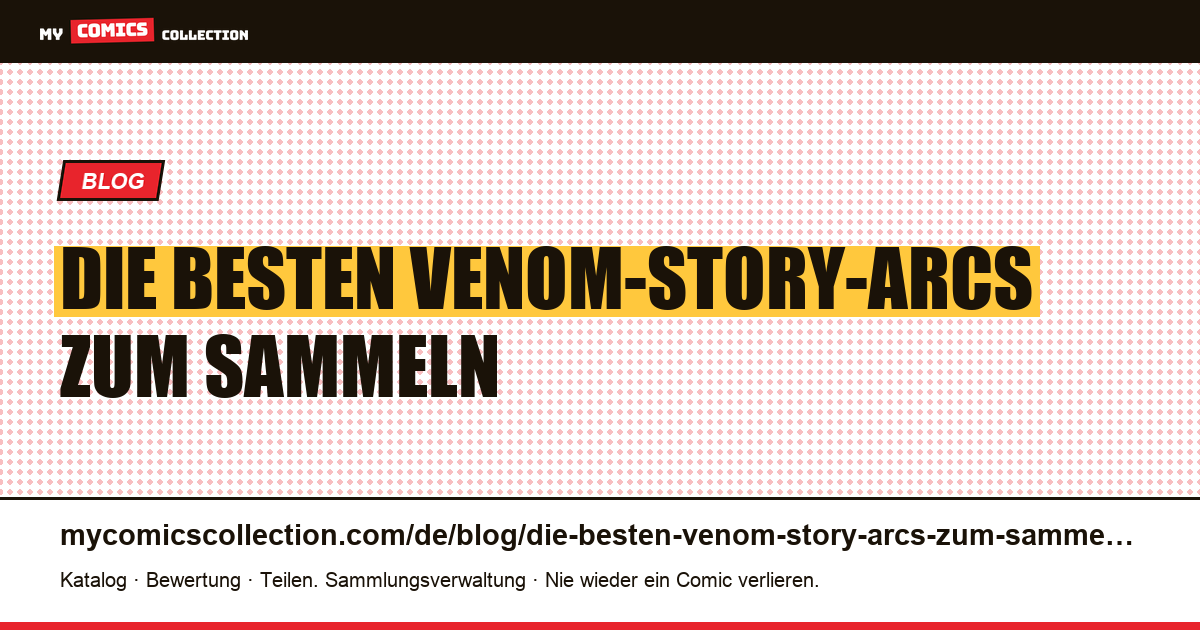 Die besten Venom-Story-Arcs zum Sammeln — Artikelillustration